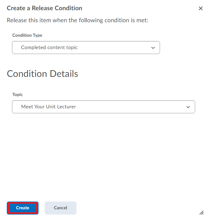 Press Create to add the release condition or cancel to remove it