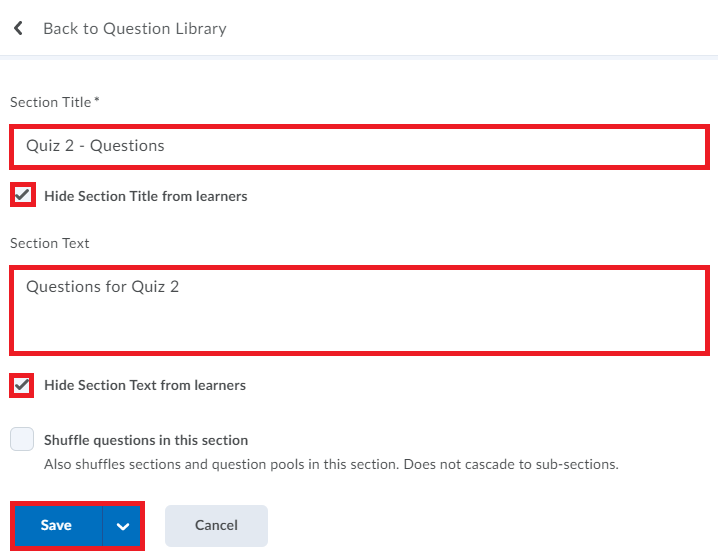 Name your section so it will be easy to pinpoint where the questions should be stored once all settings are ticked select Save